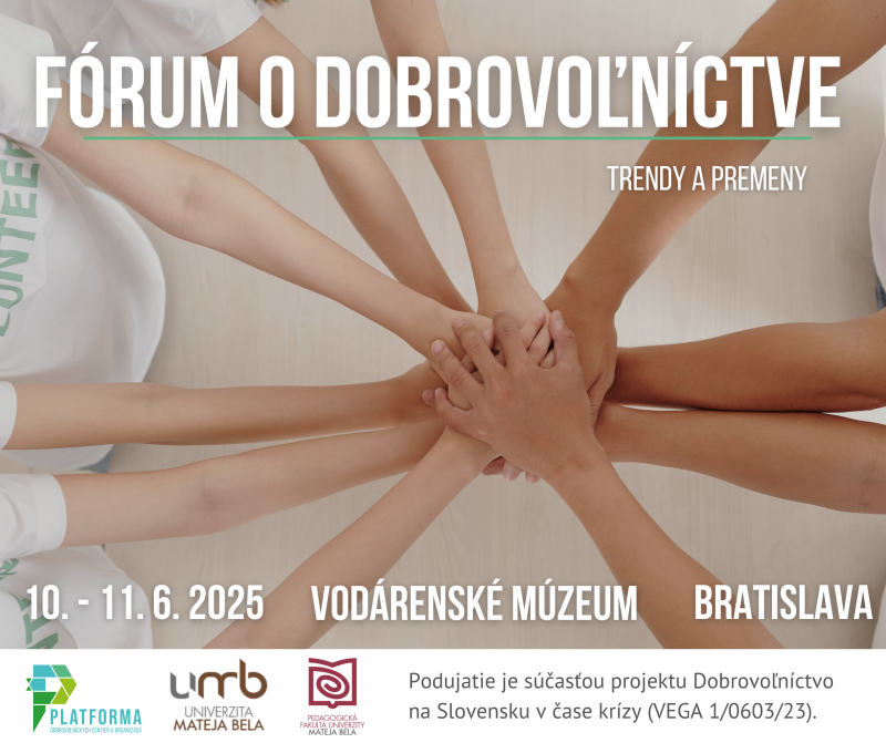 KONFERENCIA F&Oacute;RUM O DOBROVOĽN&Iacute;CTVE: TRENDY A PREMENY